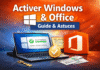 Guide activer Windows Office proprement (pas à pas)