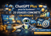 ChatGPT Plus business Afrique